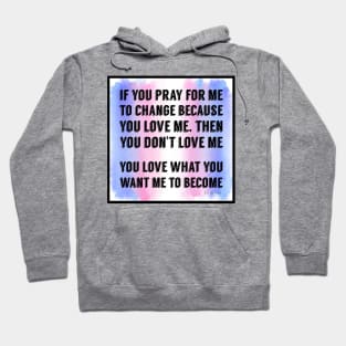 Don't Pray For Me Hoodie